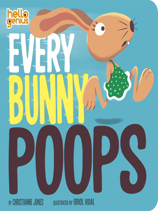 Title details for Every Bunny Poops by Christianne Jones - Available